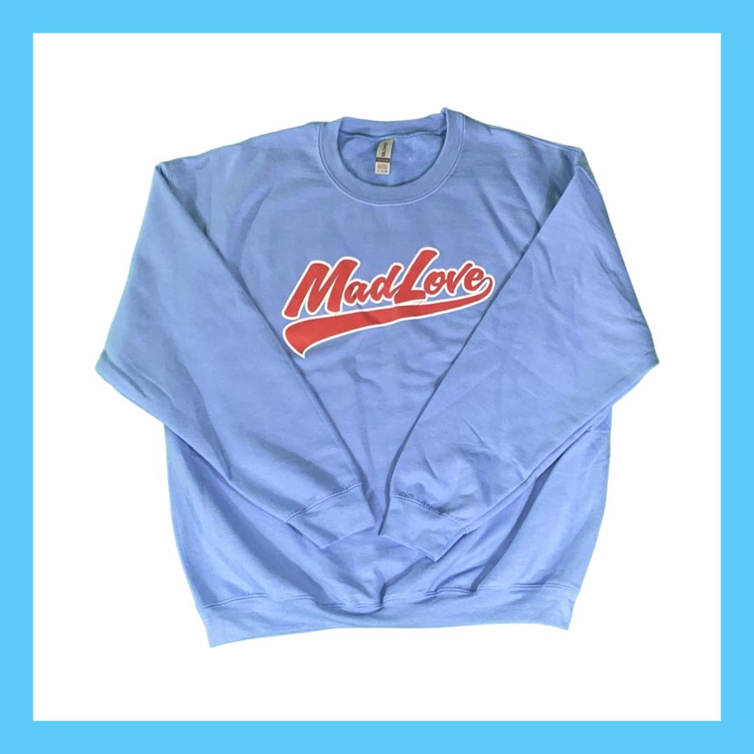 MadLove Crew Neck Fleece - Carolina Blue